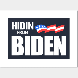 Hidin From Biden Posters and Art